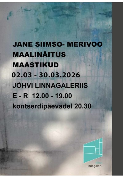 Jõhvi Linnagalerii näitus: Jane Siimso-Merivoo – Maastikud