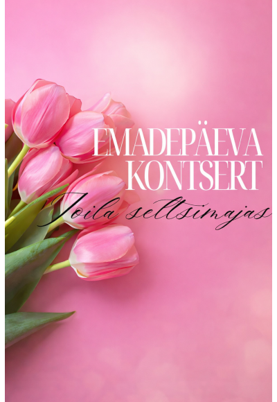 Emadepäeva kontsert Toila seltsimajas