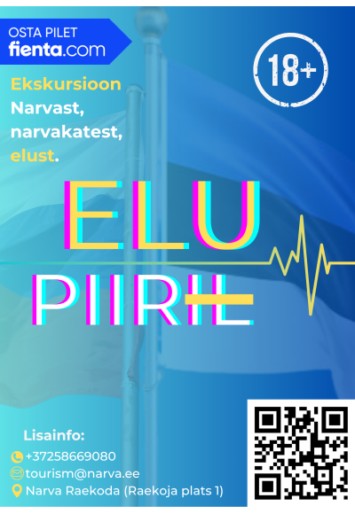 Narva linna ekskursioon „Elu piiril“ (INGLISE KEELES)