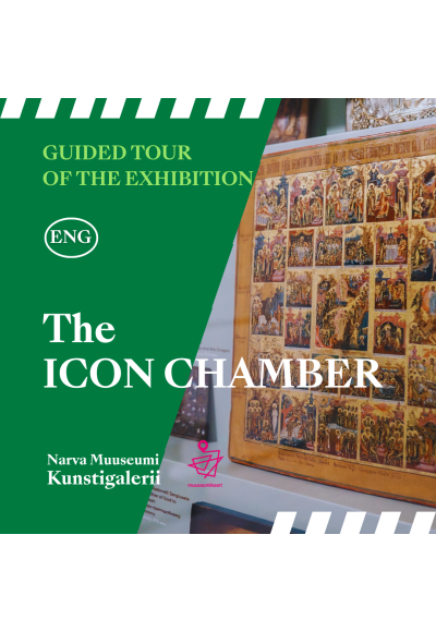 Ingliskeelne kuraatorituur näitusel „Ikoonide kamber” (ENG)
