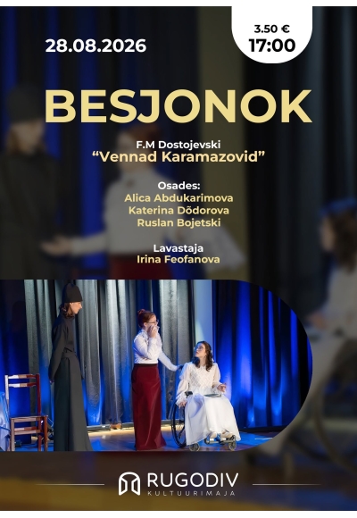 Lavastus „Besjonok“ F. M. Dostojevski romaani „Vennad Karamazovid“ põhjal