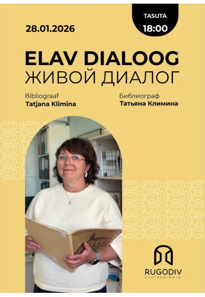 Elav dialoog: kohtumine Tatjana Kliminaga.