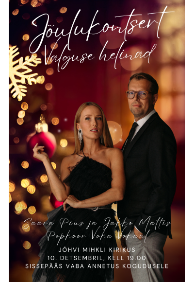 Saara Pius ja Jakko Maltis ning popkoor Voka Vokaal Jõulukontsert „Valguse helinad“