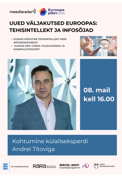 Kohtumine külaliseksperdi Andrei Titoviga. Uued väljakutsed Euroopas: tehisintellekt ja infosõjad