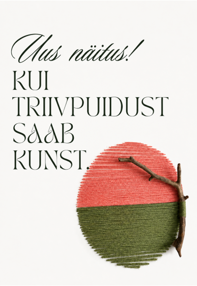 Näitus "Kui triivpuidust saab kunst"