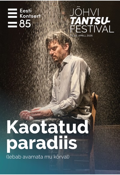 Jõhvi tantsufestival: Kaotatud paradiis