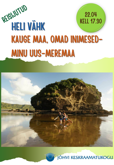 Reisijutud: Kauge maa, omad inimesed-MINU UUS-MEREMAA