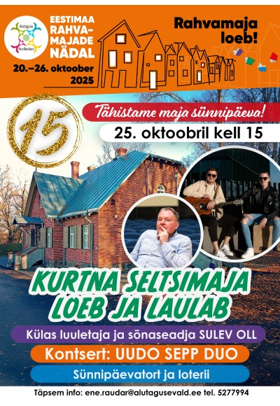 Celebrating the 15th birthday of the Kurtna Community House "The Society House reads and sings"