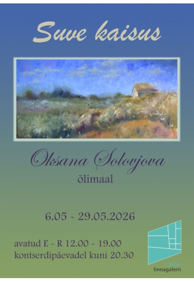 Exhibition: Oksana Solovjova - Summer's embrace