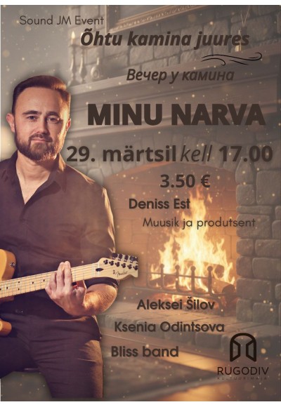 Evening by the fireplace "MY NARVA"