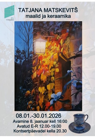 Jõhvi Linnagalerii näitus: Tatjana Matskevitš – Maalid ja keraamika
