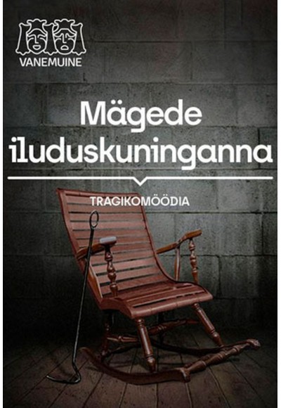 Teater Vanemuine. Draama “Mägede iluduskuninganna”