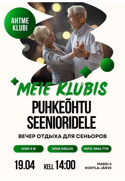Seenioride puhkeõhtu „Meie klubis“