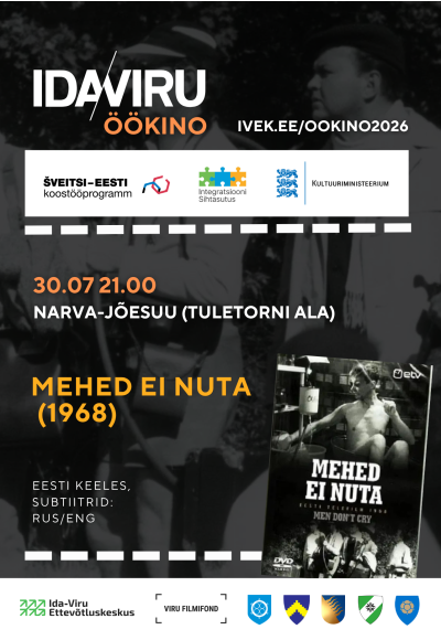IDA-VIRU ÖÖKINO 2026: filmiklassika “Mehed ei nuta”