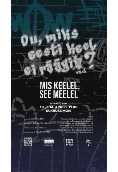 Teatrietendus "Mis keelel, see meelel"