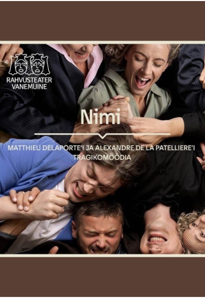 Rahvusteatri Vanemuine külalisetendus. Komöödia “Nimi”