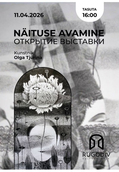 Näituse avamine. Kunstnik - Olga Tjurina