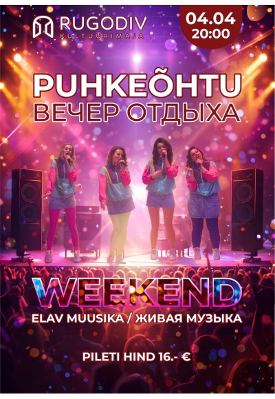 Puhkeõhtu „Weekend“