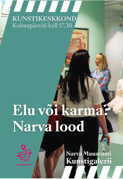 Art Environment: Excursion at the exhibition "Life or Karma? Narva Stories"