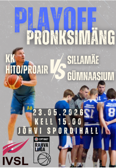 Optibet korvpalli rahvaliiga PRONSKIMÄNG -  KK Hito/Proair vs Sillamäe gümnaasium