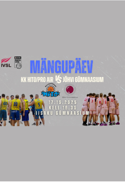 Optibet Basketball National League - KK Hito/Proair vs Jõhvi Gymnasium