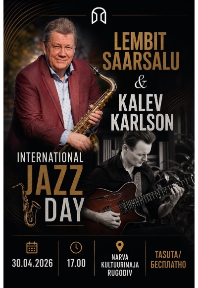 🎷 International Jazz Day Narvas! 🎷 Lembit Saarsalu & Kalev Karlson