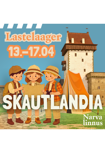 SKAUTLANDIA. Kevadlaager Narva linnuses (RUS)