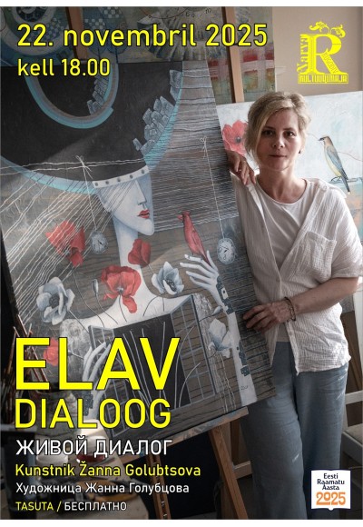 Elav Dialoog: kunstnik Žanna Golubtsova