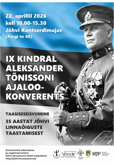 IX Aleksander Tõnissoni ajalookonverents. Taasiseseisvumine. 35 aastat Jõhvi linnaõiguste taastamisest