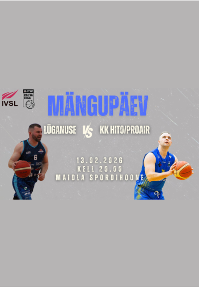 Optibet korvpalli rahvaliiga: Lüganuse vs KK Hito/Proair