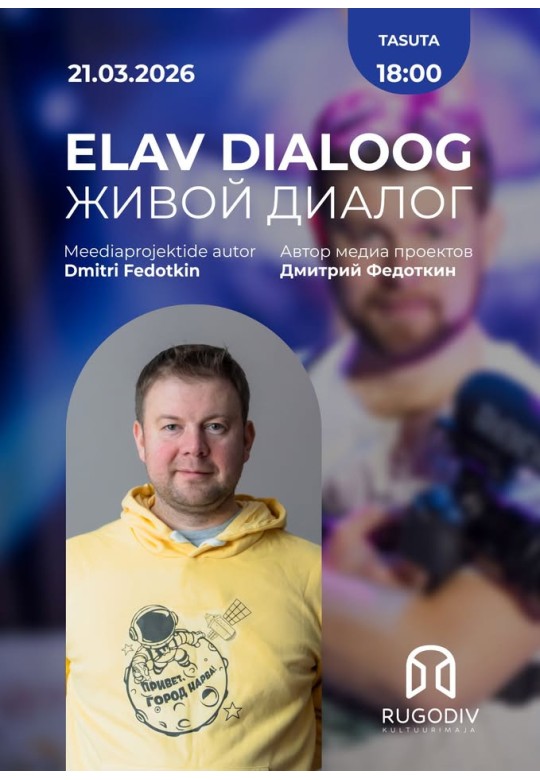 Elav dialoog - ERR-i Ida-Virumaa korrespondent. Dmitri Fedotkin