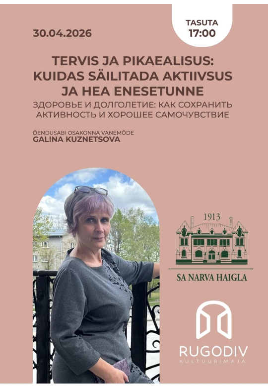 Loeng: “Tervis ja pikaealisus: kuidas säilitada aktiivsus ja hea enesetunne”