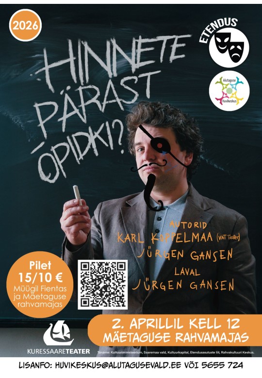 Loeng-lavastus "Hinnete pärast õpidki?"