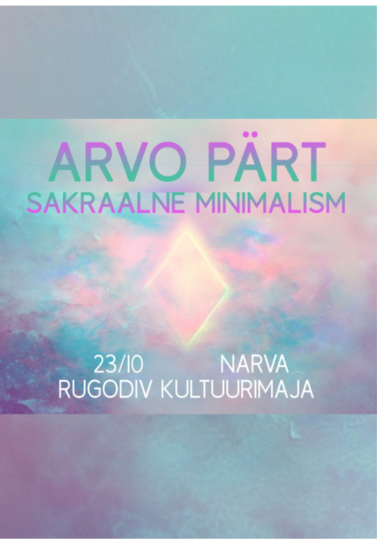 Kontsert "Arvo Pärt. Sakraalne minimalism"