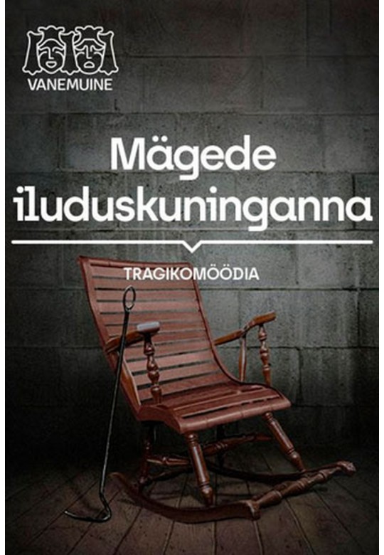 Teater Vanemuine. Draama “Mägede iluduskuninganna”