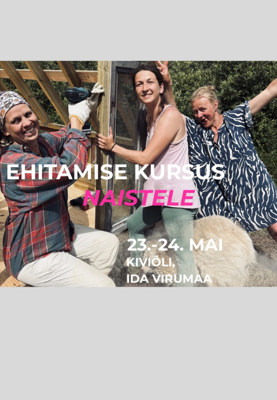 Ehitamise kursus naistele - Terrass, katus ja aedik