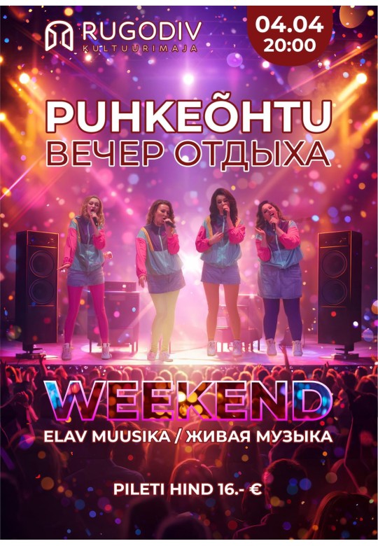 Puhkeõhtu „Weekend“