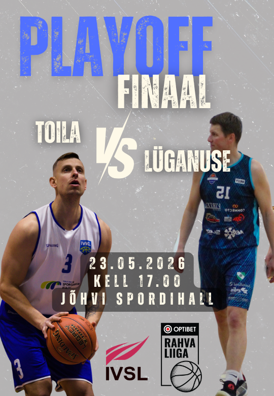 Optibet korvpalli rahvaliiga  FINAAL - Toila vs Lüganuse