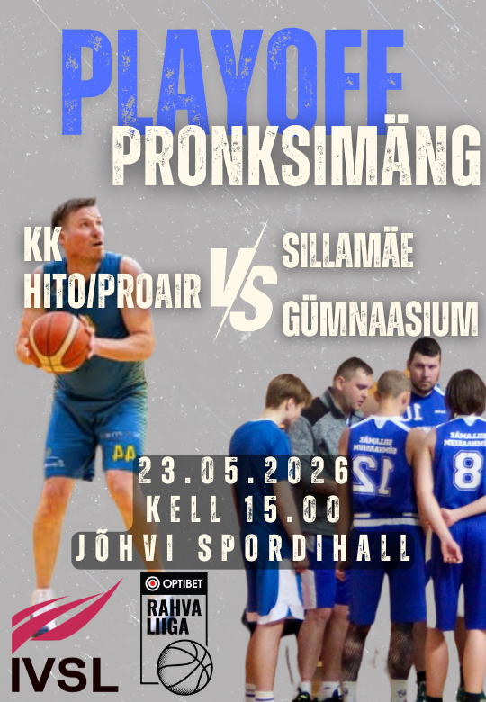 Optibet korvpalli rahvaliiga PRONSKIMÄNG -  KK Hito/Proair vs Sillamäe gümnaasium