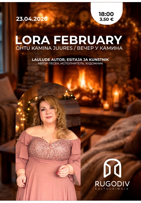 Õhtu kamina juures: Lora February - luuletaja, kunstnik ja autor-esitaja
