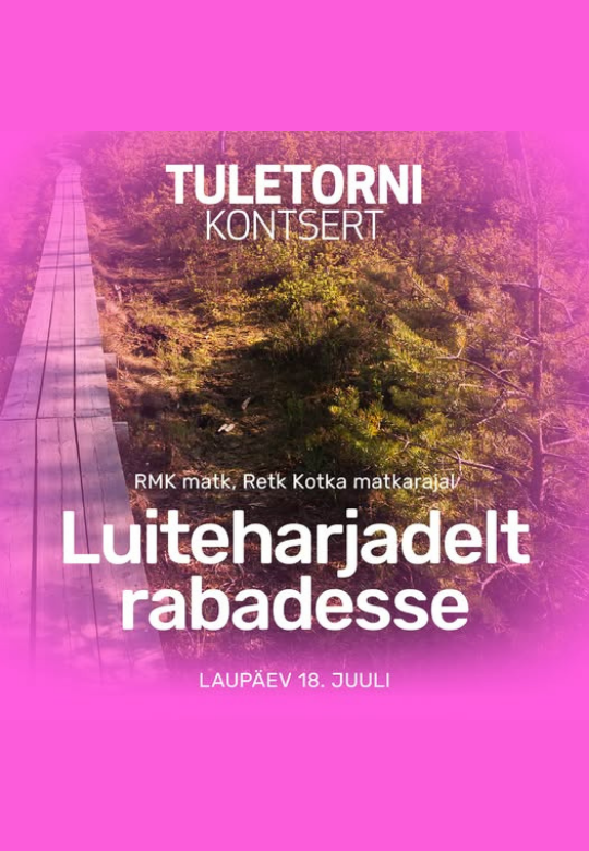 Tuletorni kontserdi eri: Luiteharjadelt rabadesse – retk Kotka matkarajal
