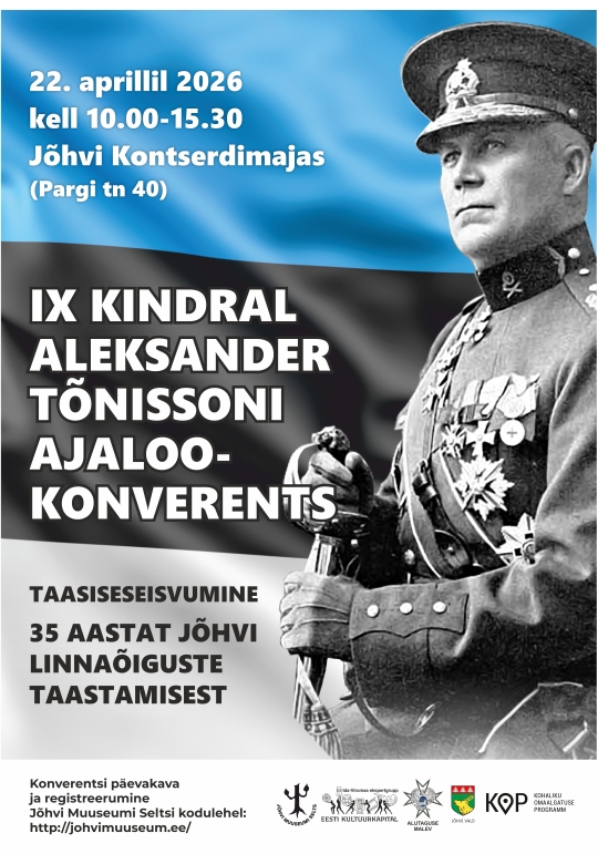 IX Aleksander Tõnissoni ajalookonverents. Taasiseseisvumine. 35 aastat Jõhvi linnaõiguste taastamisest