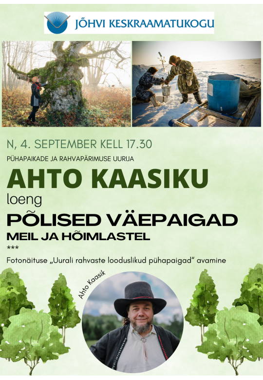 Ahto Kaasiku loeng "Põlised väepaigad meil ja hõimlastel" ja fotonäituse avamine