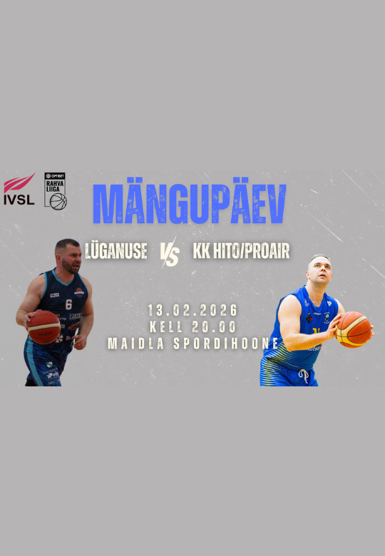 Optibet korvpalli rahvaliiga: Lüganuse vs KK Hito/Proair