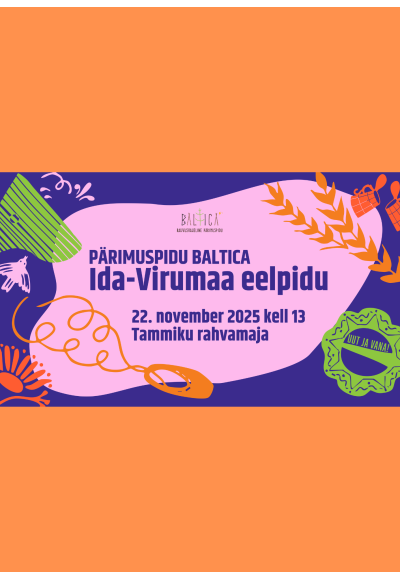 Pärimuspidu BALTICA Ida-Virumaa eelpidu