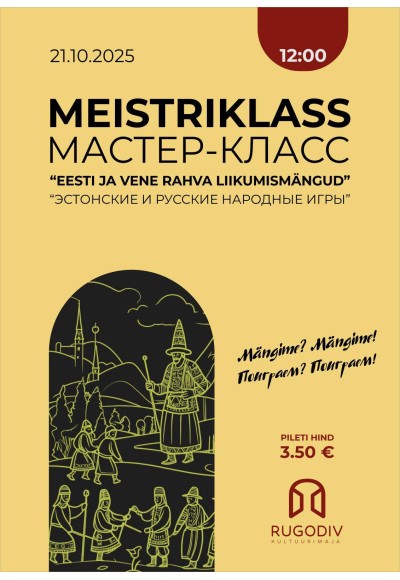 Meistriklass “Eesti ja vene rahva liikumismängud”